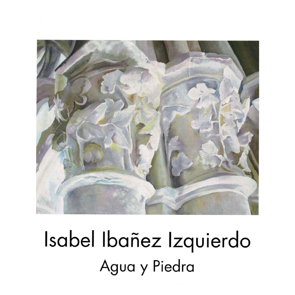 Isabel Ibañez Izquierdo «Agua y piedra» (2016)